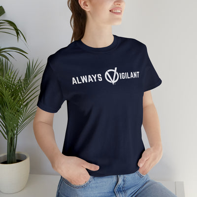 Always Vigilant Slogan Unisex Soft Cotton Tee