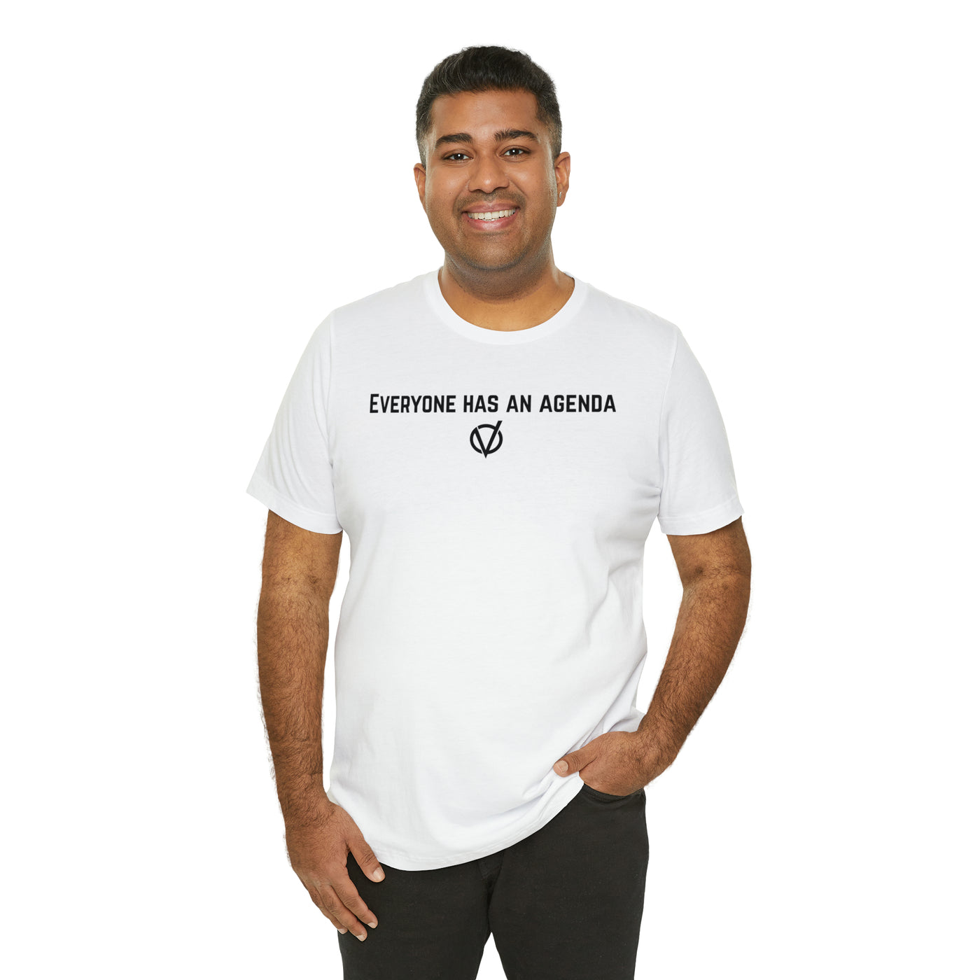 Everyone Has An Agenda Slogan Unisex Soft Cotton Tee